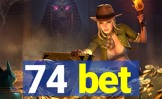 74 bet